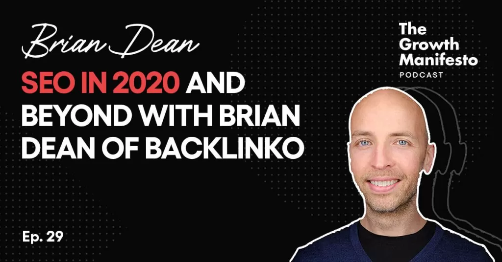 SEO in 2020 and beyond with Brian Dean of Backlinko