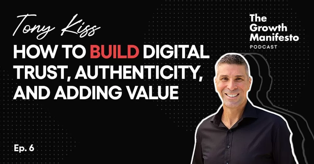How to Build Digital Trust, Authenticity, and Adding Value