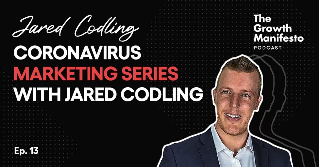 Coronavirus Marketing Series with Jared Codling