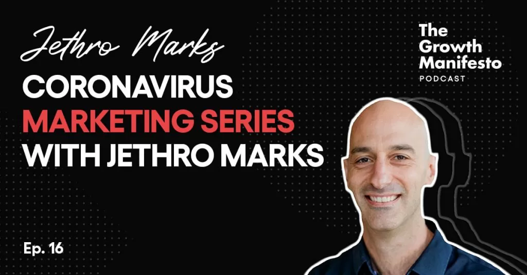 Coronavirus Marketing Series with Jethro Marks