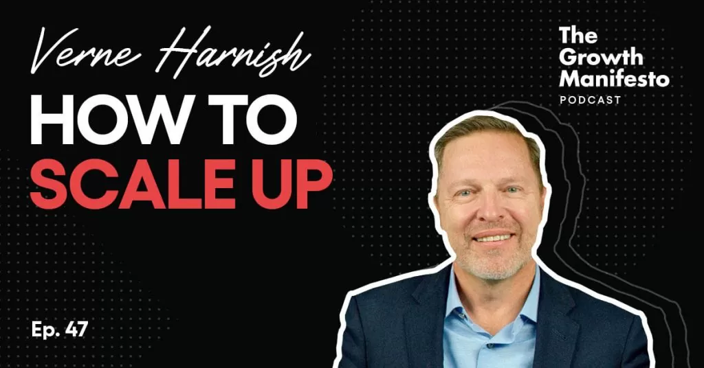 Scaling up with Verne Harnish